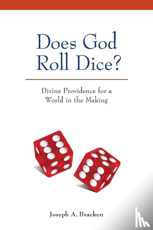 Bracken, Joseph - Does God Roll Dice?