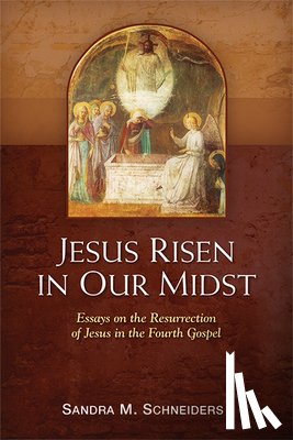 Sandra M. Schneiders - Jesus Risen in Our Midst