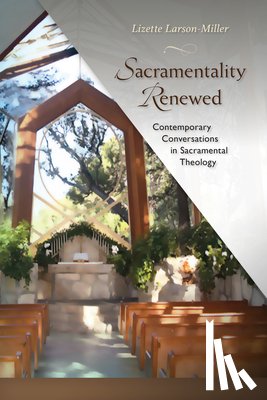 Larson-Miller, Lizette - Sacramentality Renewed