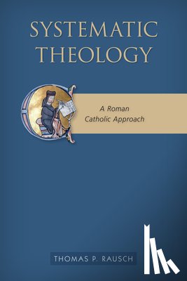 Rausch, Thomas P. - Systematic Theology
