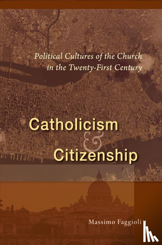 Faggioli, Massimo - Catholicism and Citizenship