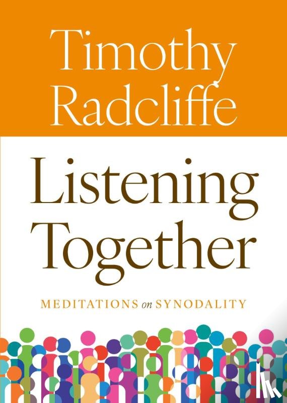 Radcliffe, Timothy - Listening Together