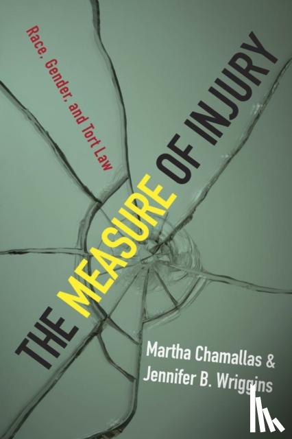 Chamallas, Martha, Wriggins, Jennifer B. - The Measure of Injury