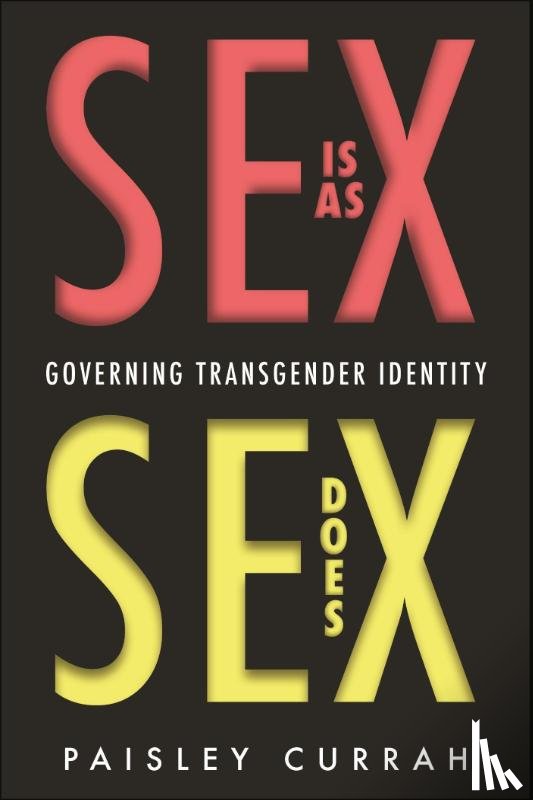 Currah, Paisley - Sex Is As Sex Does