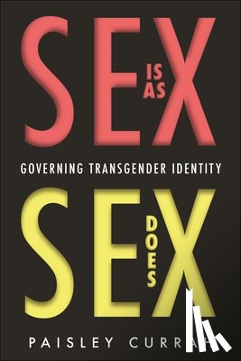 Currah, Paisley - Sex Is As Sex Does