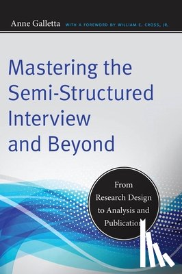 Galletta, Anne - Mastering the Semi-Structured Interview and Beyond