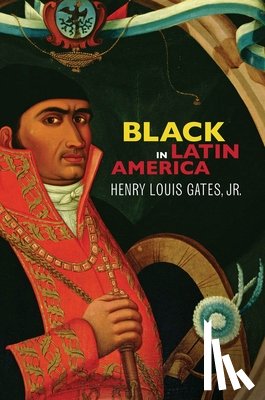 Gates Jr., Henry Louis - Black in Latin America