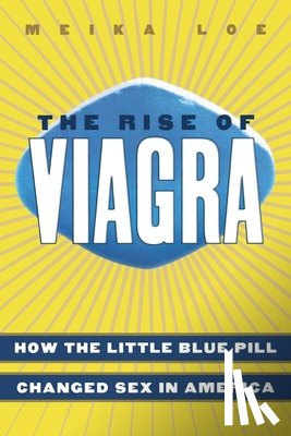 Loe, Meika - The Rise of Viagra