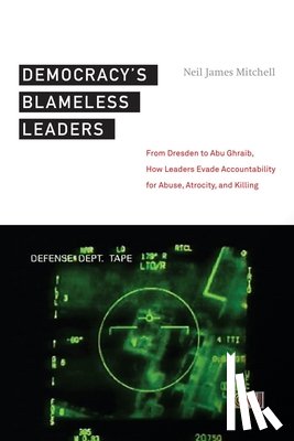 Mitchell, Neil James - Democracy’s Blameless Leaders