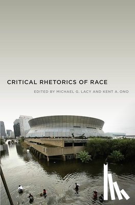 Ono, Kent A. - Critical Rhetorics of Race
