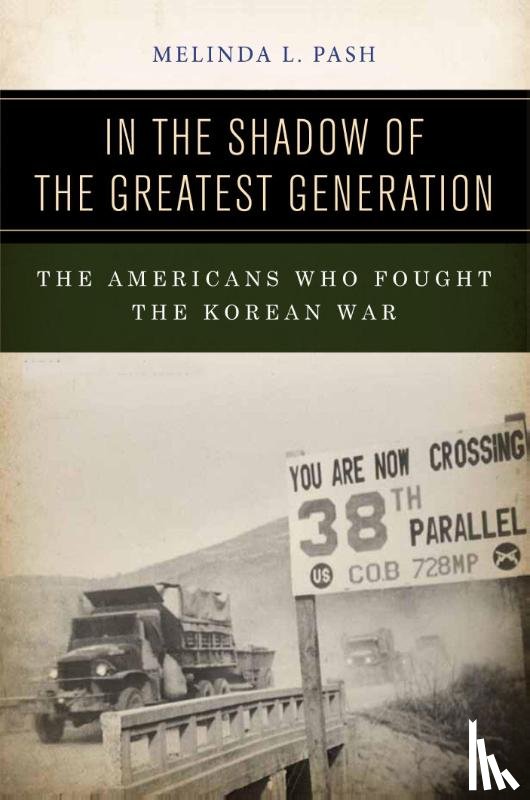 Pash, Melinda L. - In the Shadow of the Greatest Generation