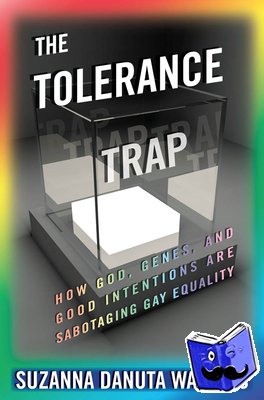 Walters, Suzanna Danuta - The Tolerance Trap
