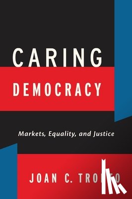 Tronto, Joan C. - Caring Democracy