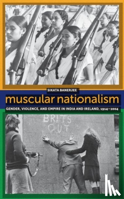 Banerjee, Sikata - Muscular Nationalism