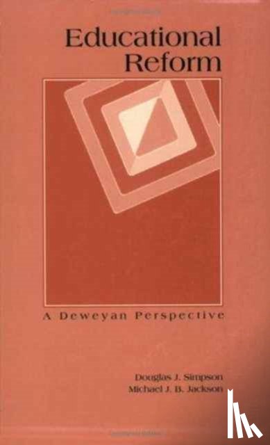 Simpson, Douglas J., Jackson, Michael J. B. - Educational Reform