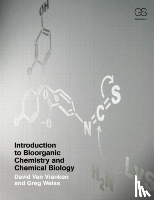 Van Vranken, David, WEISS, GREGORY A - Introduction to Bioorganic Chemistry and Chemical Biology