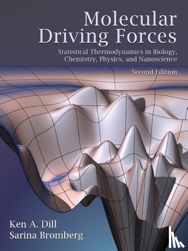 Dill, Ken (University of California, Bromberg, Sarina (Pescadero - Molecular Driving Forces