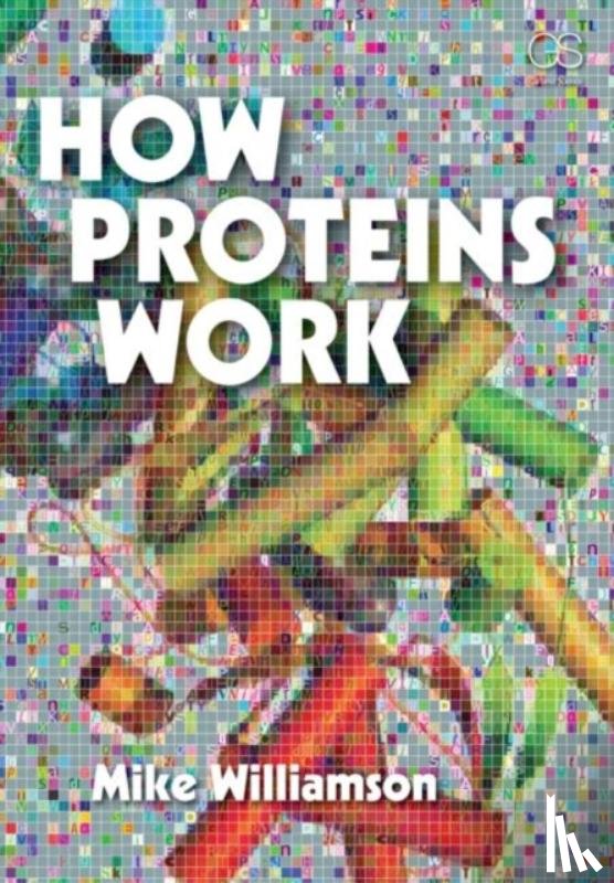Williamson, Michael - How Proteins Work