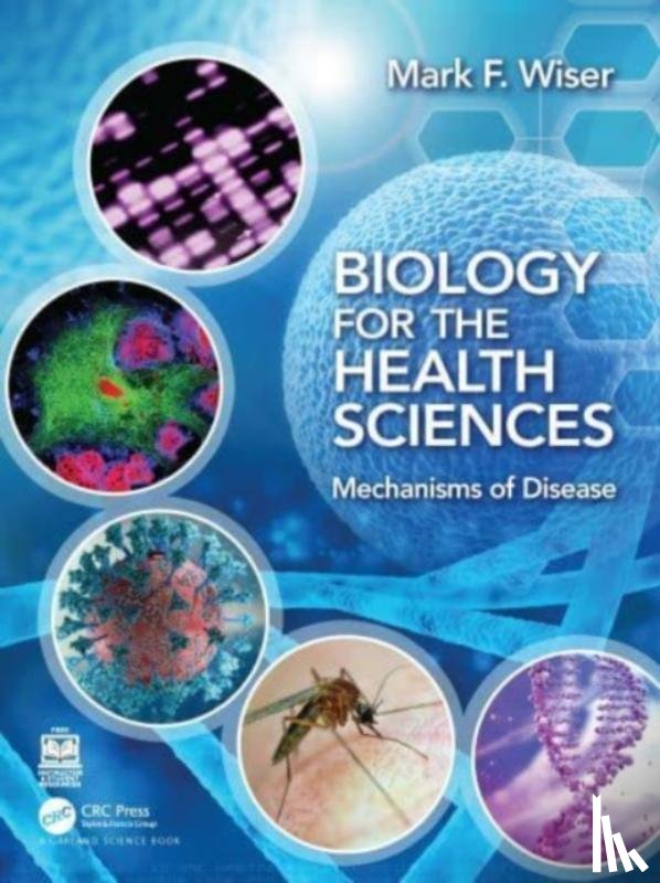Wiser, Mark F - Biology for the Health Sciences