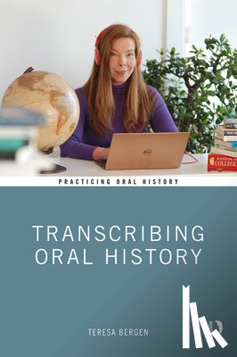Bergen, Teresa - Transcribing Oral History