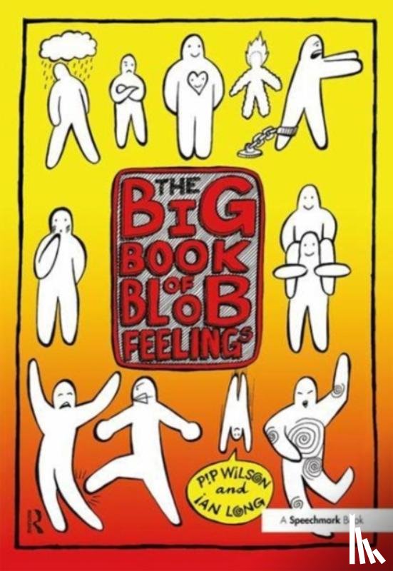 Wilson, Pip, Long, Ian - Big Book of Blob Feelings