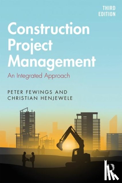 Fewings, Peter, Henjewele, Christian (Anglia Ruskin University, UK) - Construction Project Management