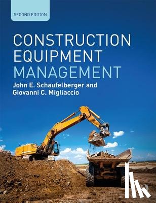 Schaufelberger, John E. (University of Washington, Migliaccio, Giovanni C. (University of Washington - Construction Equipment Management