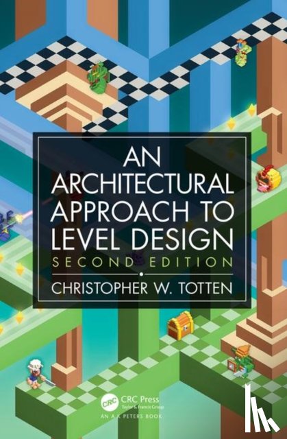 Totten, Christopher W. (American University, Washington, DC, USA) - Architectural Approach to Level Design