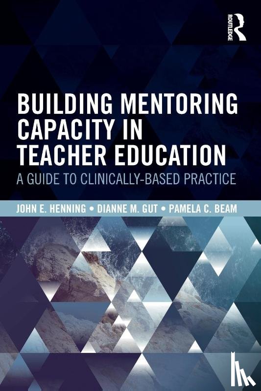 Henning, John E. (University of Northern Iowa, Gut, Dianne M., Beam, Pamela C. - Building Mentoring Capacity in Teacher Education