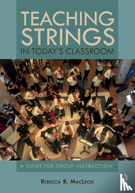 MacLeod, Rebecca (The University of North Carolina at Greensboro - Teaching Strings in Today's Classroom