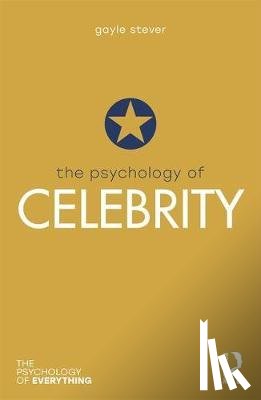 Stever, Gayle - The Psychology of Celebrity
