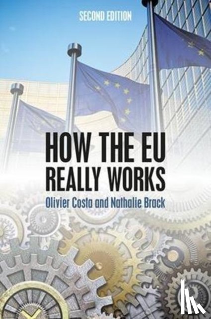 Costa, Olivier (College of Europe, Brack, Nathalie (Universite libre de Bruxelles - How the EU Really Works