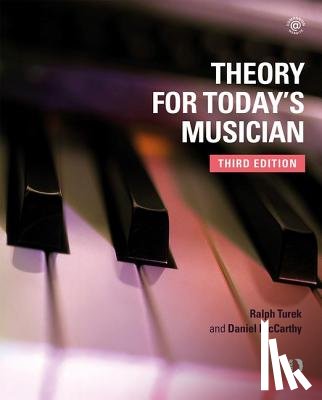 Turek, Ralph (University of Akron, McCarthy, Daniel (University of Akron - Theory for Today's Musician Textbook