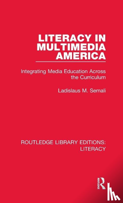 Semali, Ladislaus M (Pennsylvania State University - Literacy in Multimedia America