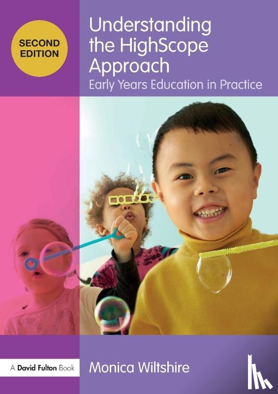 Wiltshire, Monica - Understanding the HighScope Approach