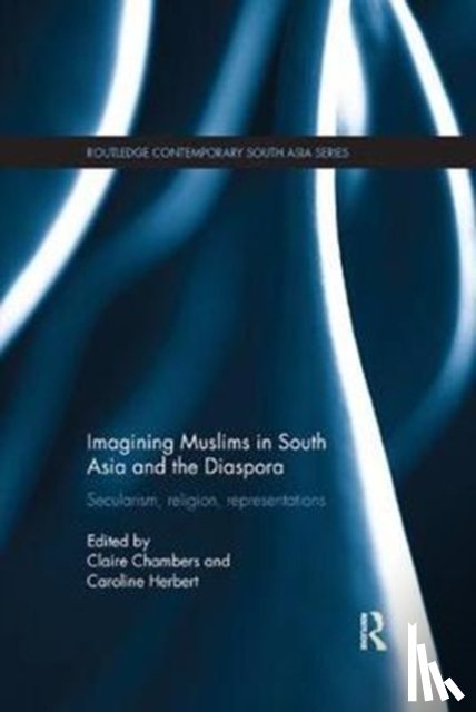  - Imagining Muslims in South Asia and the Diaspora