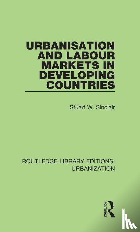 Sinclair, Stuart - Urbanisation and Labour Markets in Developing Countries