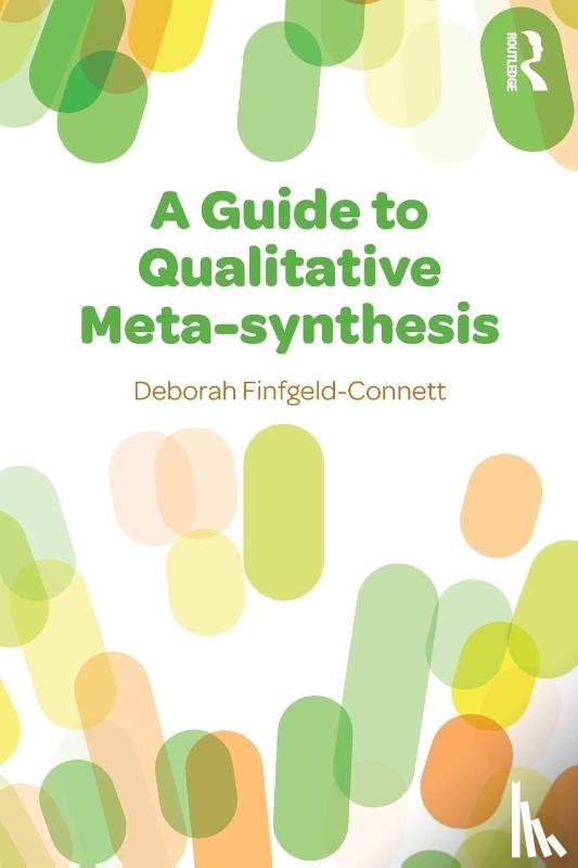 Finfgeld-Connett, Deborah (University of Missouri - A Guide to Qualitative Meta-synthesis
