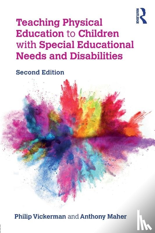 Vickerman, Philip (Liverpool John Moores University, Maher, Anthony (Edge Hill University - Teaching Physical Education to Children with Special Educational Needs and Disabilities