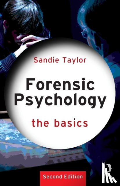Taylor, Sandie (University of South Wales - Forensic Psychology: The Basics