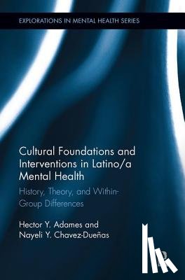 Adames, Hector Y. (The Chicago School of Professional Psychology, Chavez-Duenas, Nayeli Y. (The Chicago School of Professional Psychology - Cultural Foundations and Interventions in Latino/a Mental Health