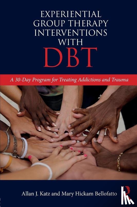 Katz, Allan J. (Private practice, Bellofatto, Mary Hickam (Private practice - Experiential Group Therapy Interventions with DBT