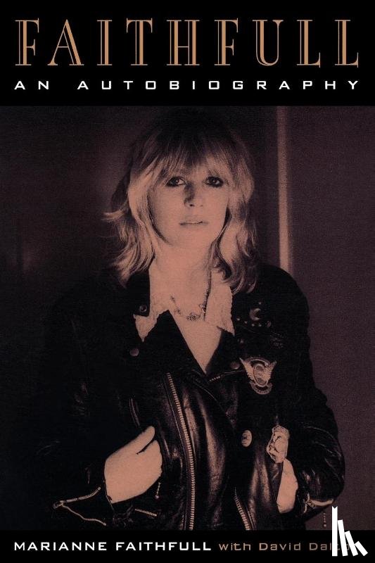 Faithfull, Marianne, Dalton, David - Faithfull: an Autobiography