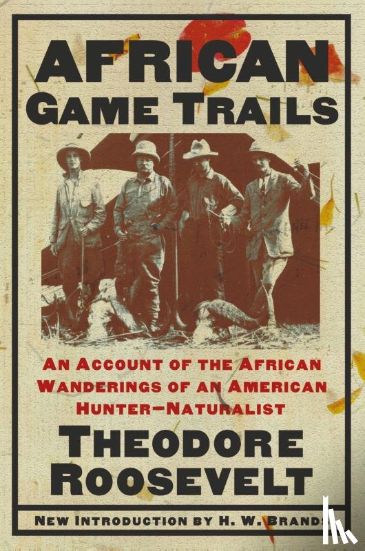 Roosevelt, Theodore - African Game Trails
