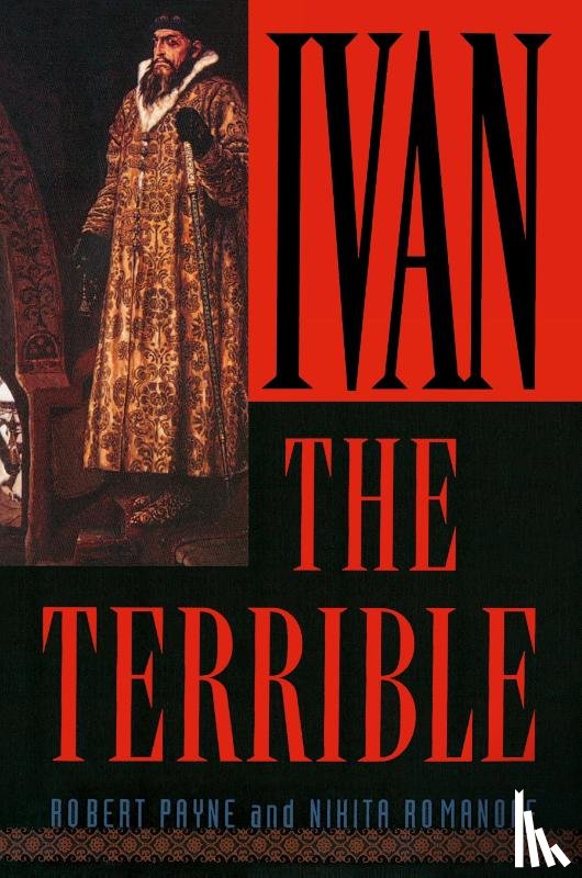 Payne, Robert, Romanoff, Nikita - Ivan the Terrible