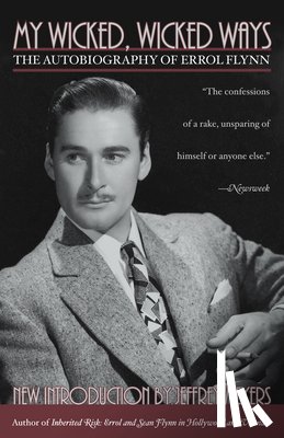 Flynn, Errol - Flynn, E: My Wicked, Wicked Ways