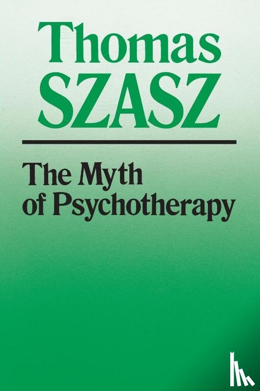 Szasz, Thomas - The Myth of Psychotherapy