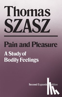 Szasz, Thomas - Pain and Pleasure