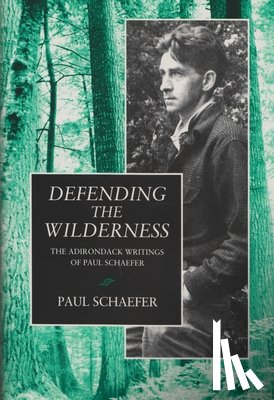 Schaefer, Paul - Schaefer, P: Defending the Wilderness