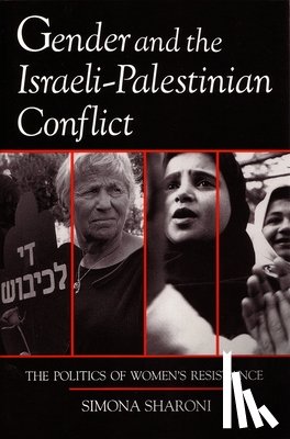 Sharoni, Simona - Gender and the Israeli-Palestinian Conflict